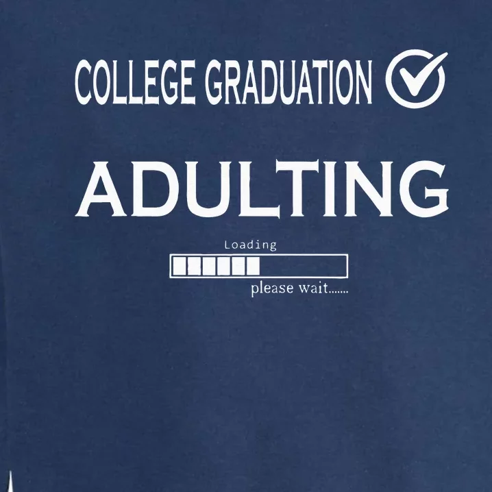 College Graduation Funny Graduate School Garment-Dyed Sweatshirt