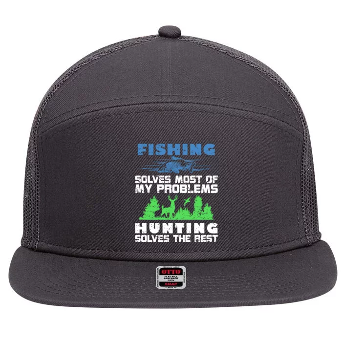 Cute Gift Fishing Solves Most Of My Problems Hunting The Rest Fishing 7 Panel Mesh Trucker Snapback Hat