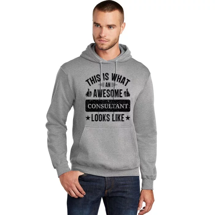 Consultant Gifts Funny Quote Consultant Tall Hoodie