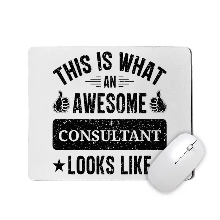 Consultant Gifts Funny Quote Consultant Mousepad