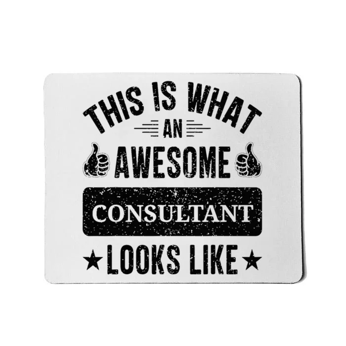 Consultant Gifts Funny Quote Consultant Mousepad