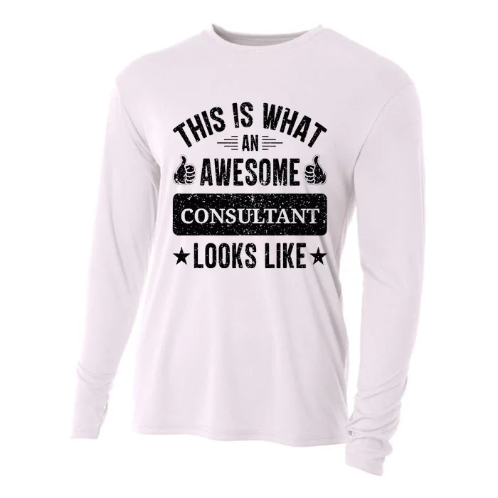 Consultant Gifts Funny Quote Consultant Cooling Performance Long Sleeve Crew