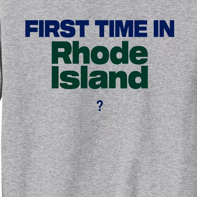 Cal Gif First Time In Rhode Island Tall Sweatshirt