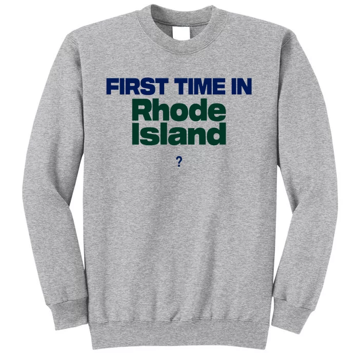 Cal Gif First Time In Rhode Island Tall Sweatshirt