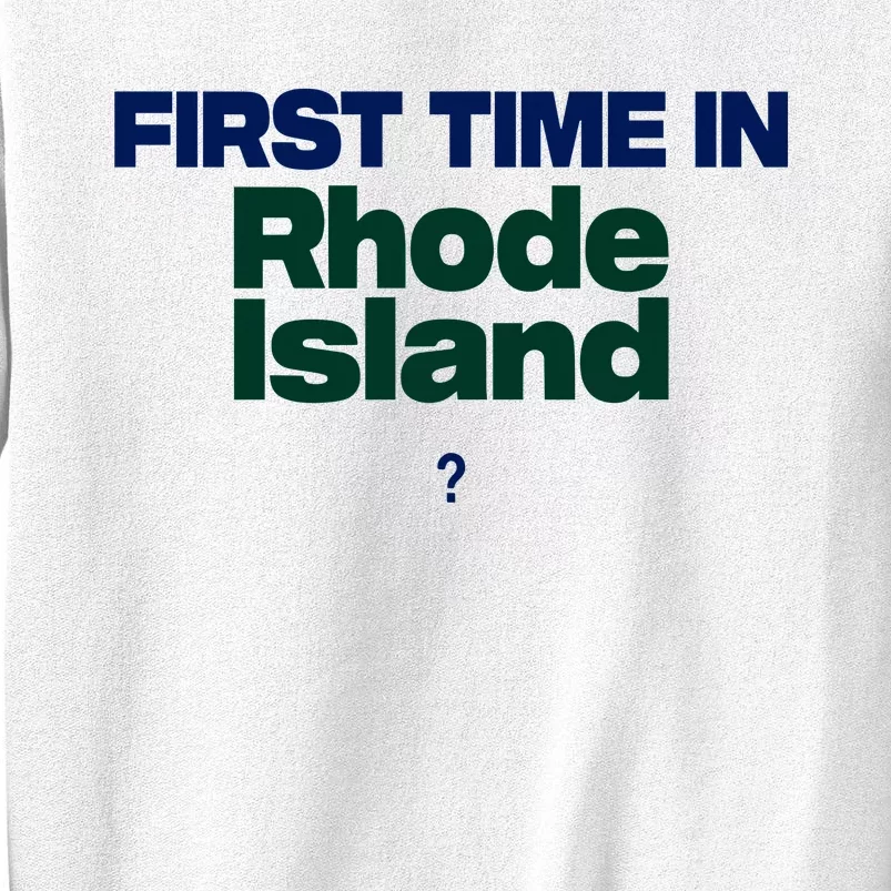 Cal Gif First Time In Rhode Island Sweatshirt