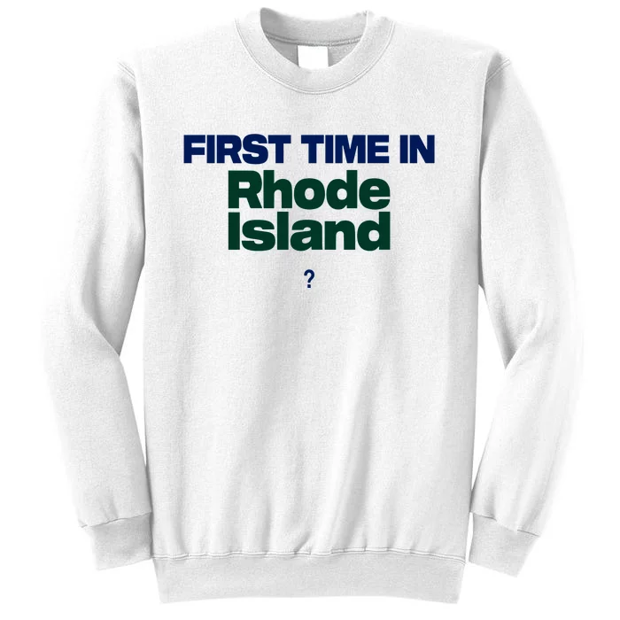 Cal Gif First Time In Rhode Island Sweatshirt