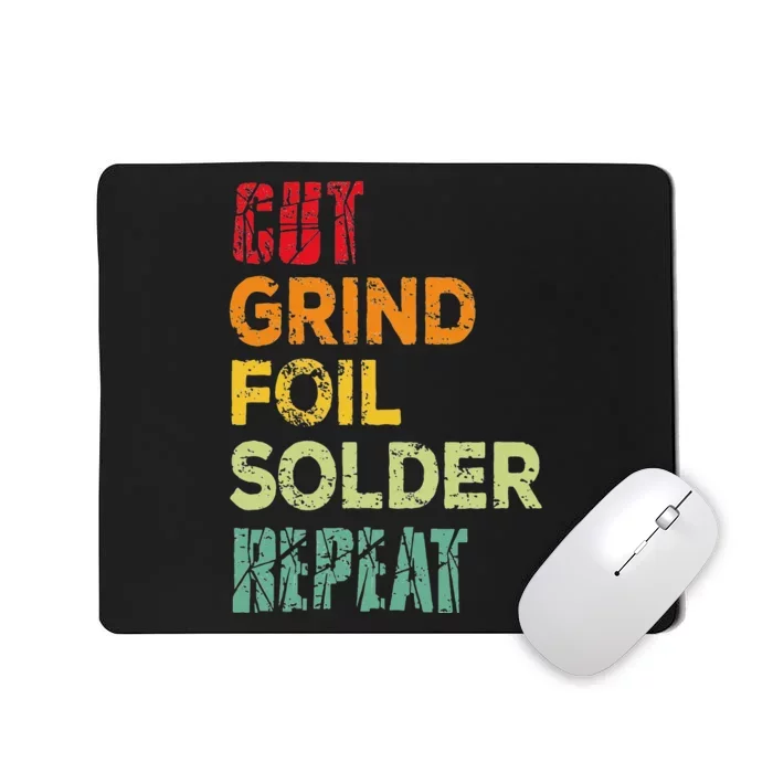 Cut grind foil solder repeat Stained Glass Artist. Mousepad