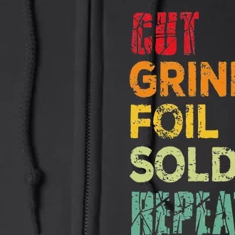 Cut grind foil solder repeat Stained Glass Artist. Full Zip Hoodie