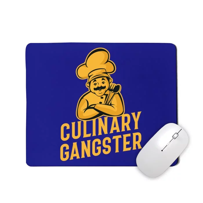 Culinary Gangster Funny Cooking Chef Funny Gift Mousepad