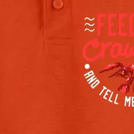 Crawfish Gift Funny Feed Me Tell Me I'm Pretty Meaningful Gift Dry Zone Grid Performance Polo