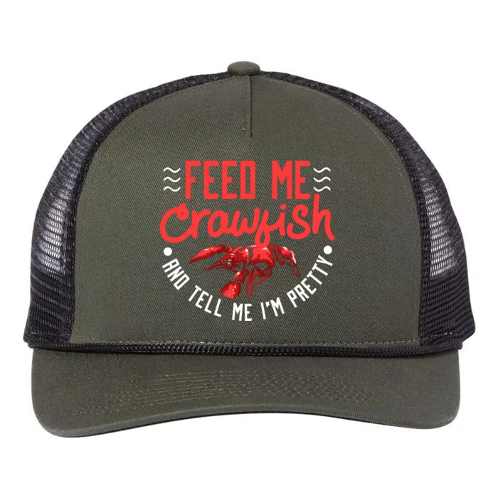 Crawfish Gift Funny Feed Me Tell Me I'm Pretty Meaningful Gift Retro Rope Trucker Hat Cap