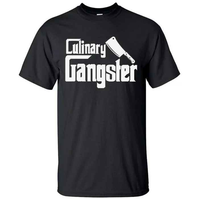 Culinary Gangster Funny Restaurant Cook Chef Tall T-Shirt