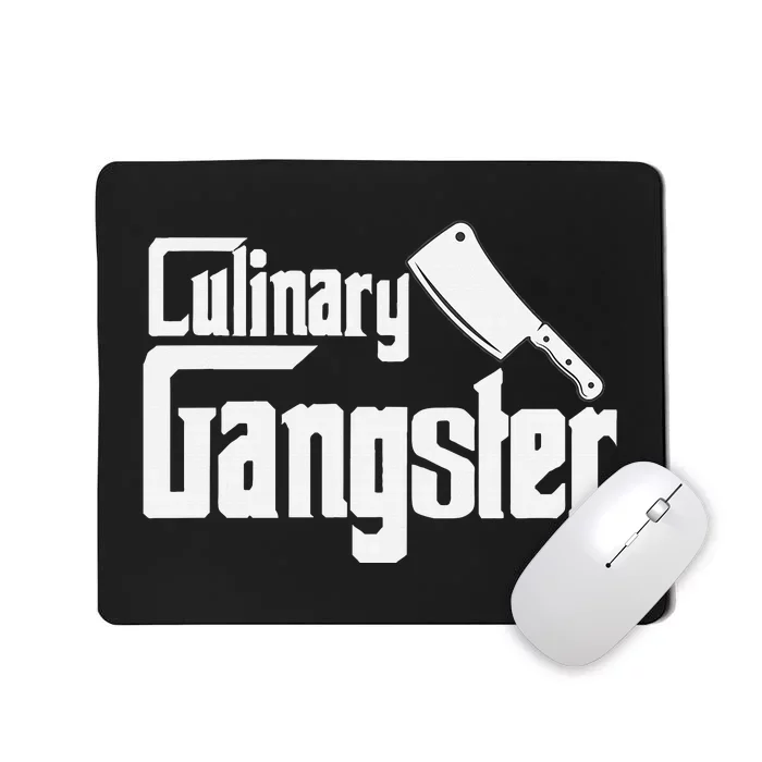 Culinary Gangster Funny Restaurant Cook Chef Mousepad