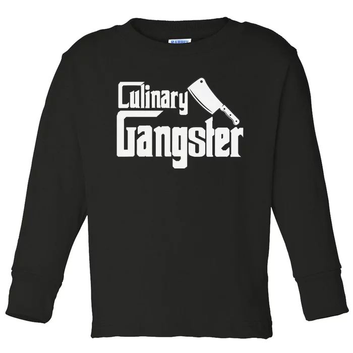 Culinary Gangster Funny Restaurant Cook Chef Toddler Long Sleeve Shirt