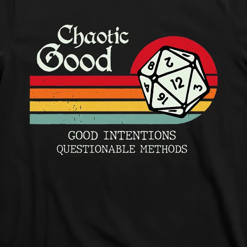 Chaotic Good Good Intentions Questionable Methods T-Shirt