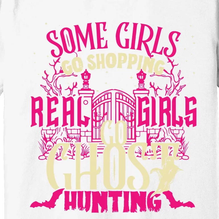 Cute Girl Go Ghost Hunting Paranormal Supernatural Apparel Premium T-Shirt