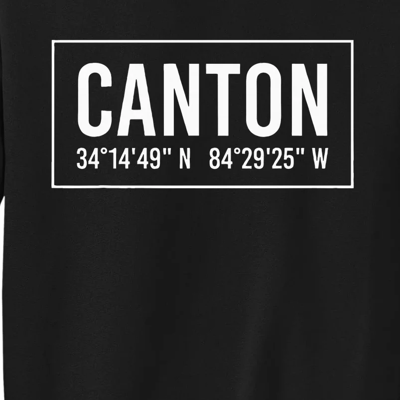 Canton Ga Georgia Funny City Coordinates Home Roots Tall Sweatshirt