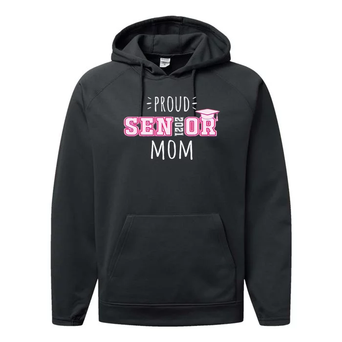 College Graduation Gift For Proud Class Of 2021 Senior Mom Performance Fleece Hoodie