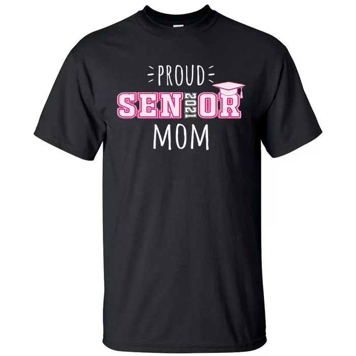 College Graduation Gift For Proud Class Of 2021 Senior Mom Tall T-Shirt