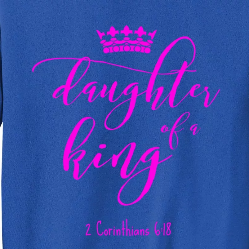 Christian Great Gift Daughter King God Crown Bright Pink Meaningful Gift Sweatshirt