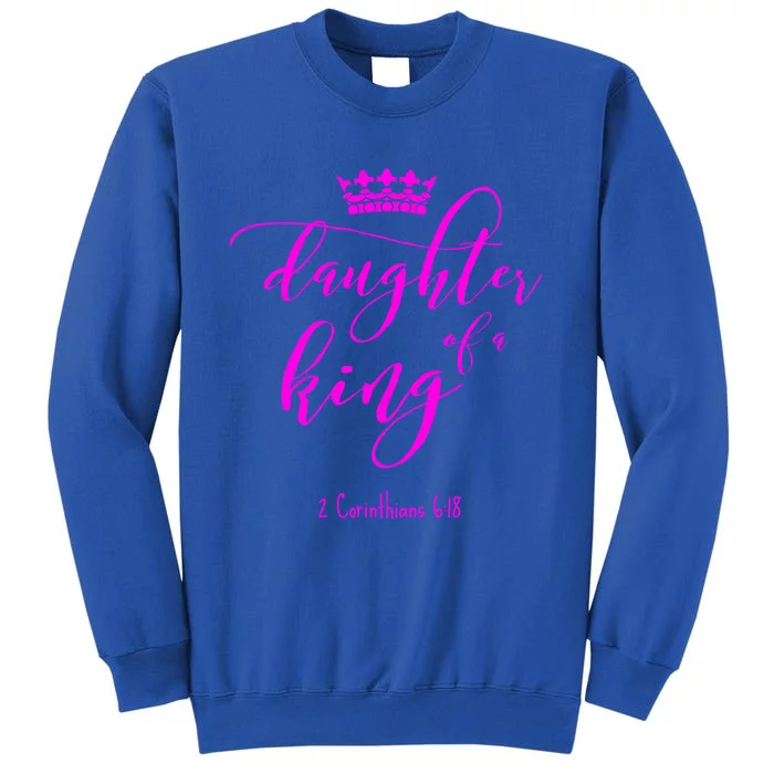 Christian Great Gift Daughter King God Crown Bright Pink Meaningful Gift Sweatshirt