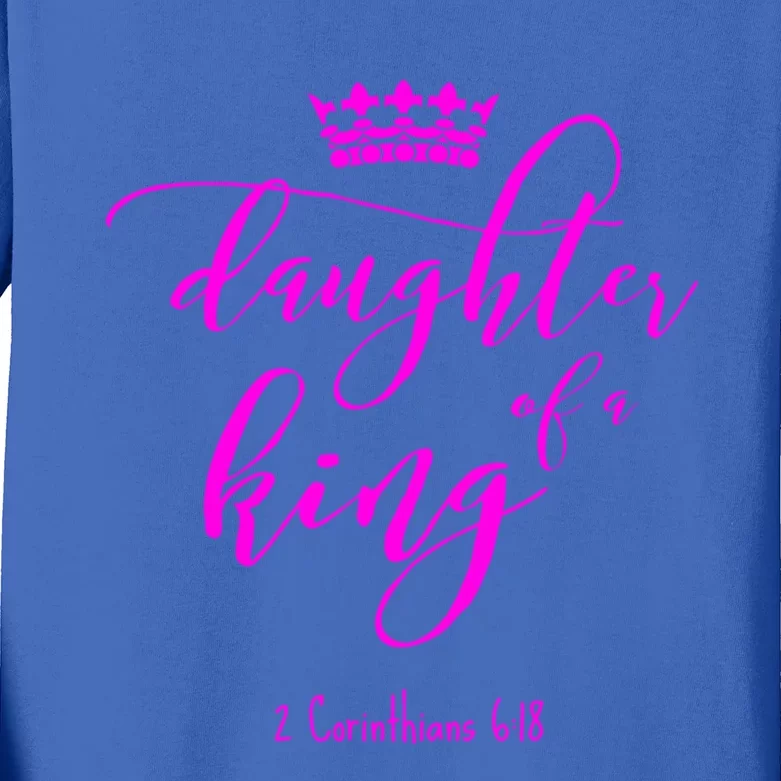 Christian Great Gift Daughter King God Crown Bright Pink Meaningful Gift Kids Long Sleeve Shirt