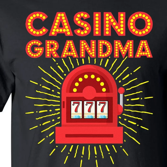 Casino Grandma Gambling Granny Grandmother Slot Machine Tall T-Shirt