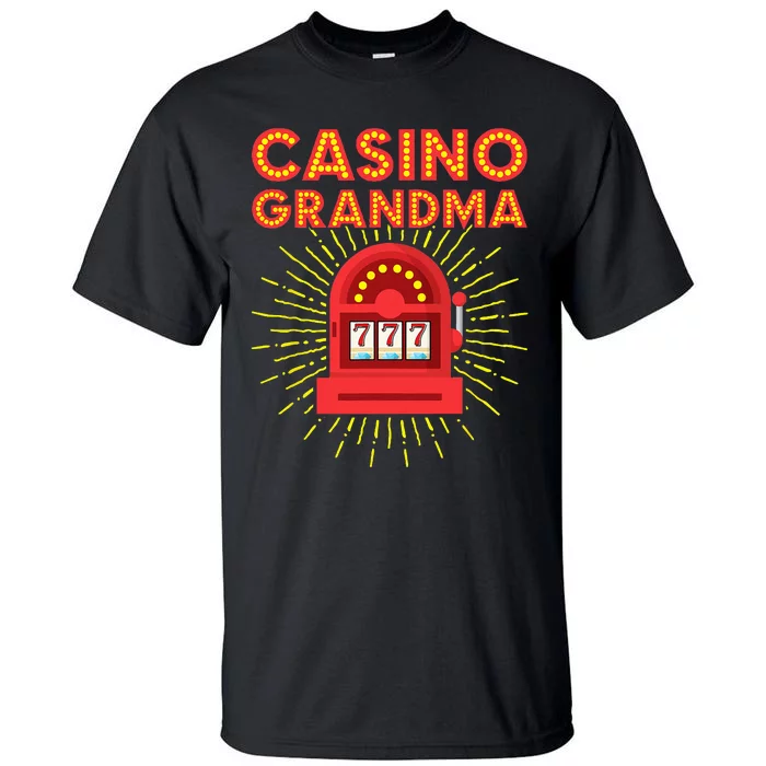 Casino Grandma Gambling Granny Grandmother Slot Machine Tall T-Shirt