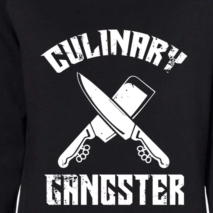 Culinary Gangster Gourmet Kitchen Chef Gift Womens California Wash Sweatshirt