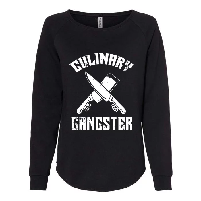 Culinary Gangster Gourmet Kitchen Chef Gift Womens California Wash Sweatshirt