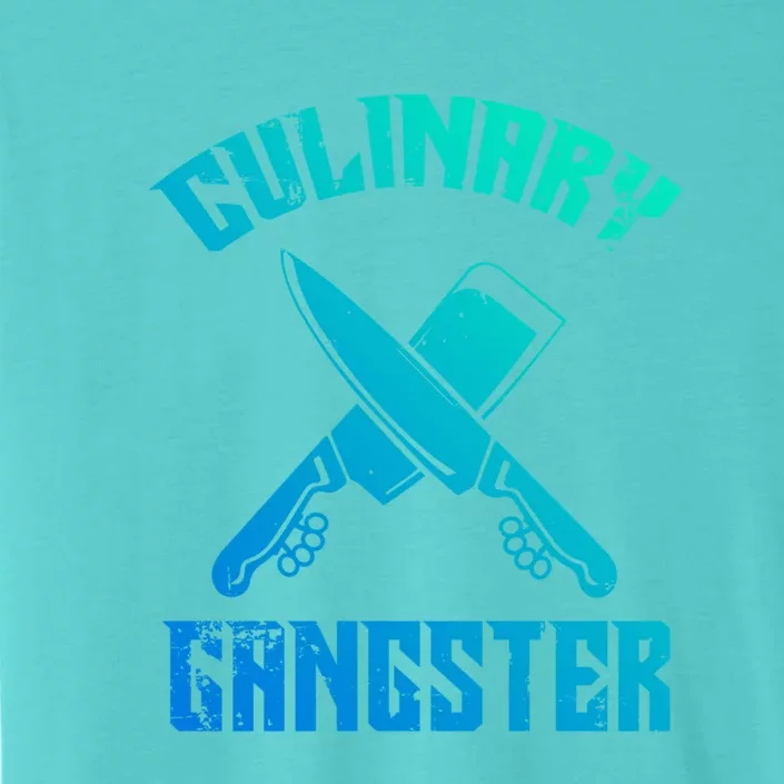 Culinary Gangster Gourmet Kitchen Chef Gift ChromaSoft Performance T-Shirt