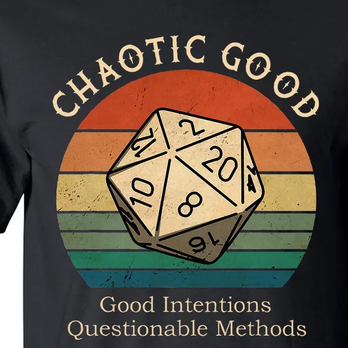 Chaotic Good Good Intentions Questionable Methods Tall T-Shirt