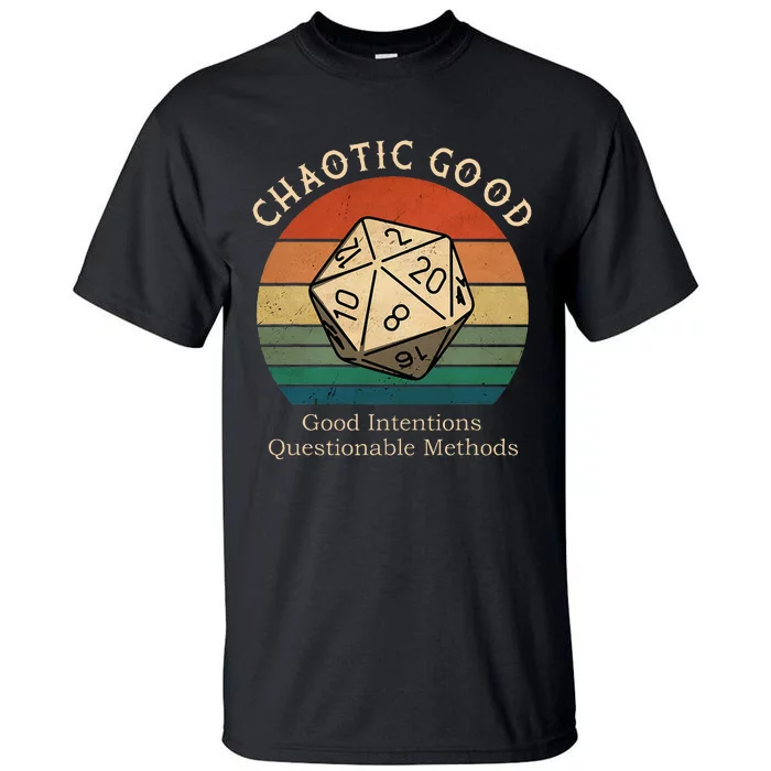 Chaotic Good Good Intentions Questionable Methods Tall T-Shirt