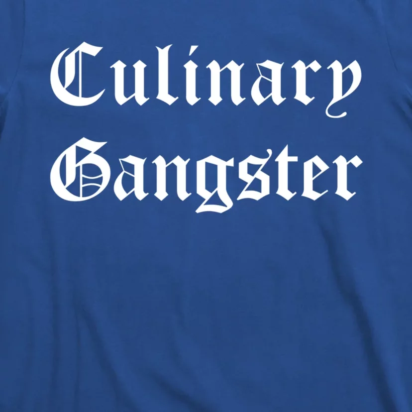 Culinary Gangster Gift T-Shirt