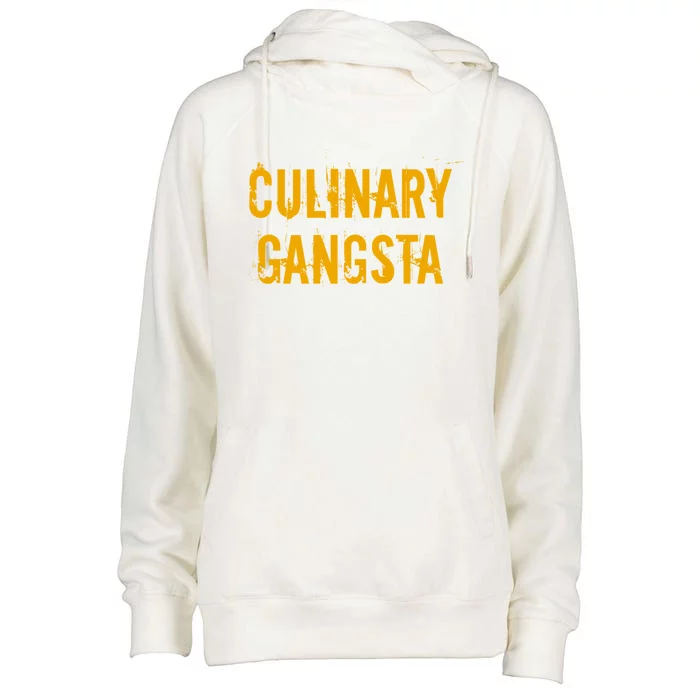 Culinary Gangsta Gift Chef Culinary Gangster Cute Gift Womens Funnel Neck Pullover Hood