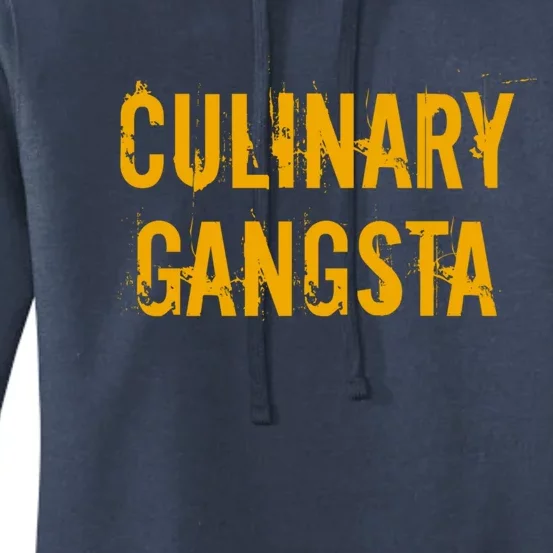 Culinary Gangsta Gift Chef Culinary Gangster Cute Gift Women's Pullover Hoodie