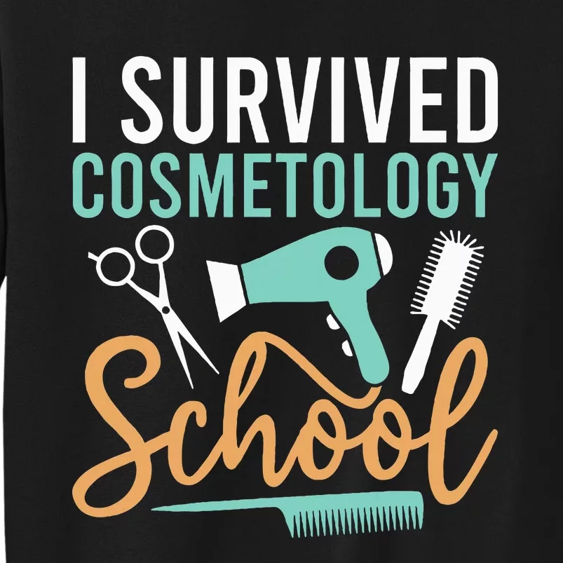 Cosmetology Graduate Gift I Survived Cosmetology School Tall Sweatshirt