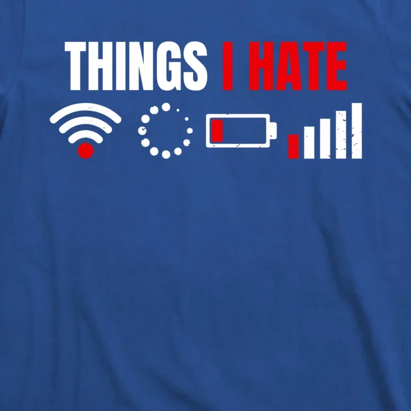 Computer Geek Gift: Things I Hate Hilarious Gamer Present Funny Gift T-Shirt