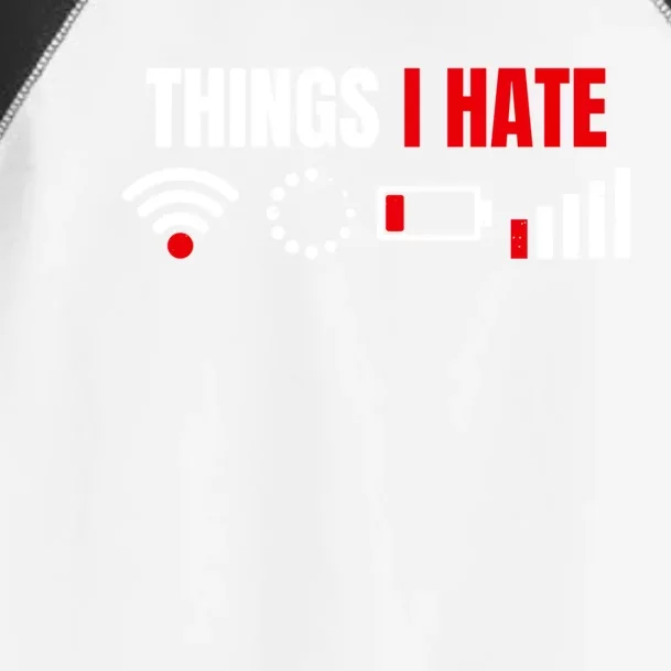 Computer Geek Gift: Things I Hate Hilarious Gamer Present Funny Gift Toddler Fine Jersey T-Shirt