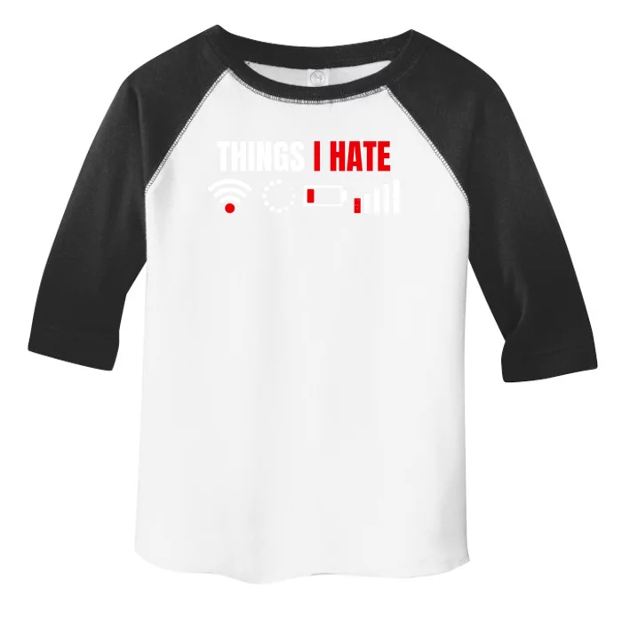 Computer Geek Gift: Things I Hate Hilarious Gamer Present Funny Gift Toddler Fine Jersey T-Shirt