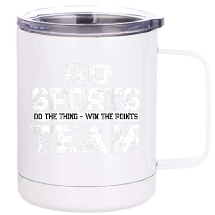 Cool Gift Go Sports Do The Thing Win The Points Team Gift Front & Back 12oz Stainless Steel Tumbler Cup