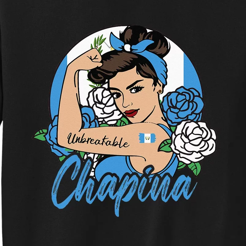 Chapina Guatemala Girl Guatemalan Mujer Guatemalteca Flag Tall Sweatshirt