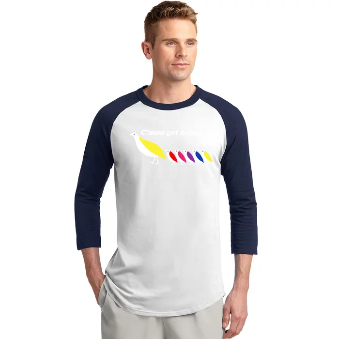 CMon Get Happy! Baseball Sleeve Shirt