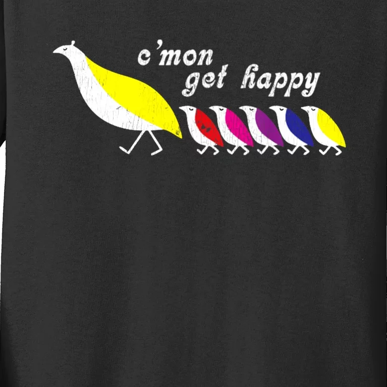 CMon Get Happy Encouraging Positive Quote Kids Long Sleeve Shirt