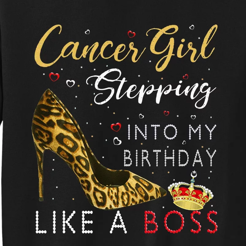 Cancer Girl High Heel Stepping Into My Birthday Like A Boss Sweatshirt