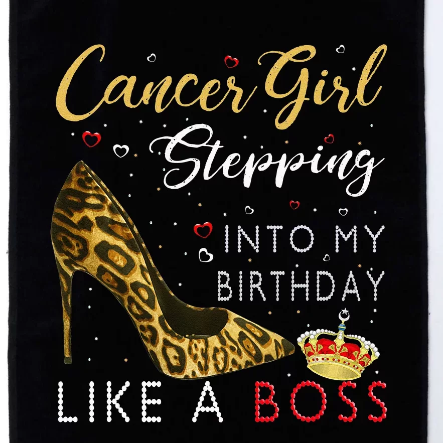 Cancer Girl High Heel Stepping Into My Birthday Like A Boss Platinum Collection Golf Towel