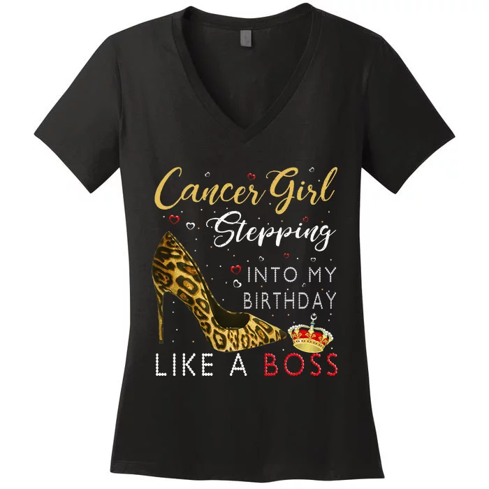 Cancer Girl High Heel Stepping Into My Birthday Like A Boss Women's V-Neck T-Shirt