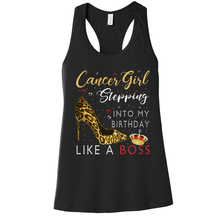 Cancer Girl High Heel Stepping Into My Birthday Like A Boss Women's Racerback Tank