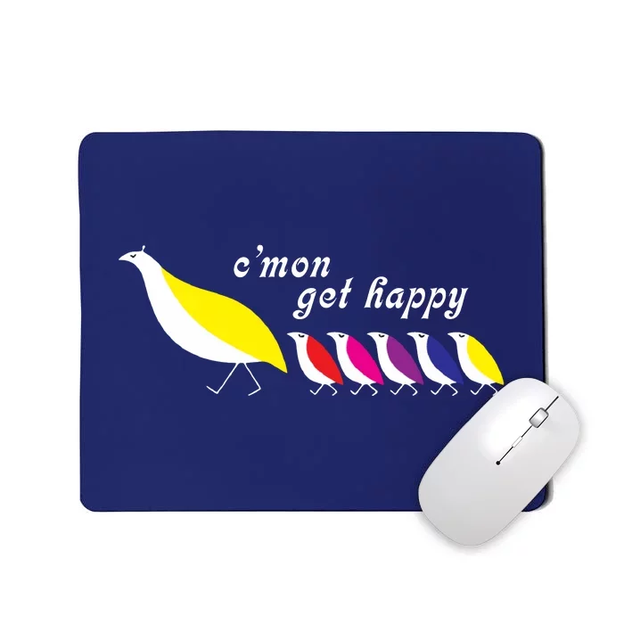 Cmon Get Happy Bird Vintage Retro Mousepad