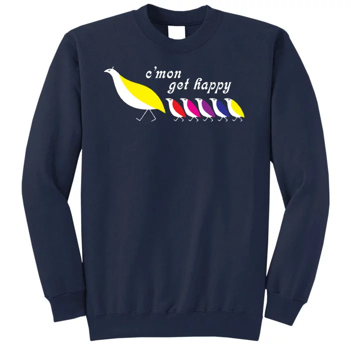 Cmon Get Happy Bird Vintage Retro Tall Sweatshirt